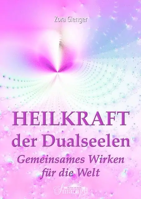 Zora Gienger - Heilkraft der Dualseelen, E-bok. Tillgänglighet: Lägg i varukorg