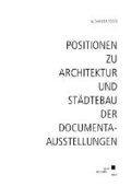 Positionen zu Architektur und Stdtebau der documenta-Ausstellungen
