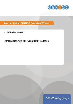 I Zeilhofer-Ficker - Branchenreport Tourismus, Häftad. Tillgänglighet: Lägg i varukorg