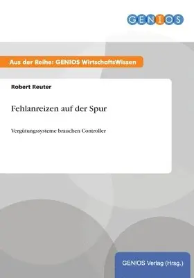 Robert Reuter - Fehlanreizen auf der Spur, Häftad. Tillgänglighet: Lägg i varukorg