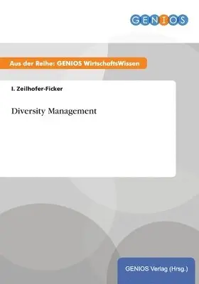 I Zeilhofer-Ficker - Diversity Management, Häftad. Tillgänglighet: Lägg i varukorg