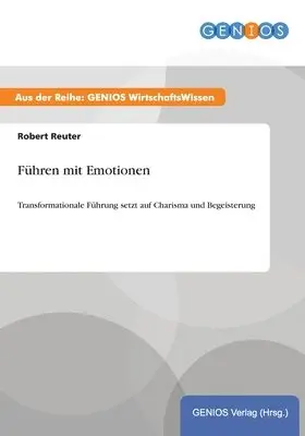 Robert Reuter - Führen mit Emotionen, Häftad. Tillgänglighet: Lägg i varukorg