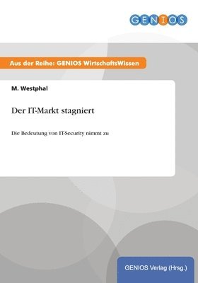 M Westphal - IT-Markt stagniert, Häftad