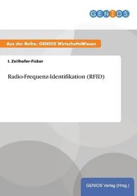 I Zeilhofer-Ficker - Radio-Frequenz-Identifikation (RFID), Häftad. Tillgänglighet: Lägg i varukorg
