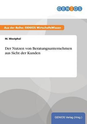 Nutzen von Beratungsunternehmen aus Sicht der Kunden