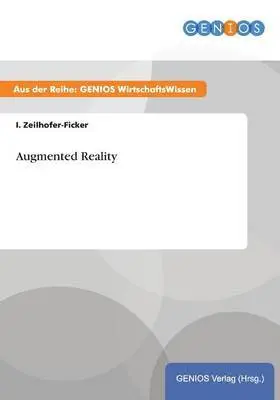 I Zeilhofer-Ficker - Augmented Reality, Häftad. Tillgänglighet: Lägg i varukorg