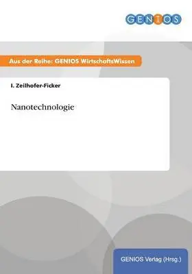 I Zeilhofer-Ficker - Nanotechnologie, Häftad. Tillgänglighet: Lägg i varukorg