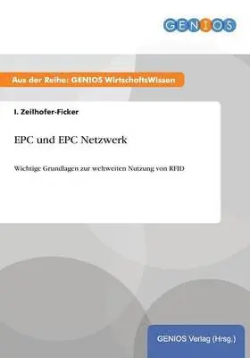 I Zeilhofer-Ficker - EPC und EPC Netzwerk, Häftad. Tillgänglighet: Lägg i varukorg