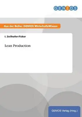 I Zeilhofer-Ficker - Lean Production, Häftad. Tillgänglighet: Lägg i varukorg