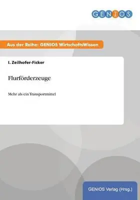 I. Zeilhofer-Ficker - Flurförderzeuge, Häftad. Tillgänglighet: Lägg i varukorg