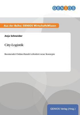 Anja Schneider - City-Logistik, Häftad. Tillgänglighet: Lägg i varukorg