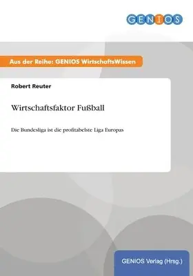 Robert Reuter - Wirtschaftsfaktor Fußball, Häftad. Tillgänglighet: Lägg i varukorg