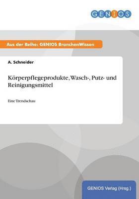 Körperpflegeprodukte, Wasch-, Putz- und Reinigungsmittel