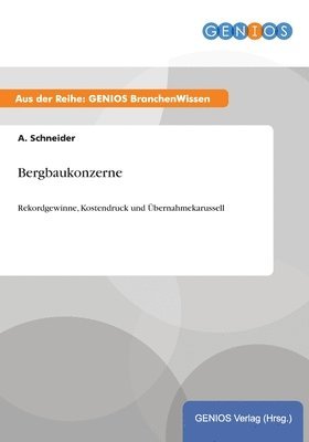 A. Schneider - Bergbaukonzerne, Häftad