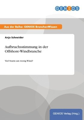 Anja Schneider - Aufbruchsstimmung in der Offshore-Windbranche, Häftad. Tillgänglighet: Lägg i varukorg