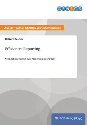 Robert Reuter - Effizientes Reporting, Häftad. Tillgänglighet: Lägg i varukorg