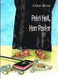 Petri Heil, Herr Pastor