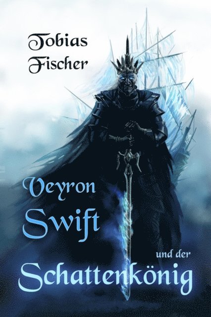 Tobias Fischer - Veyron Swift und der Schattenkönig, E-bok