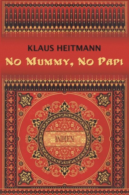 Klaus Heitmann - No Mummy, No Papi, E-bok