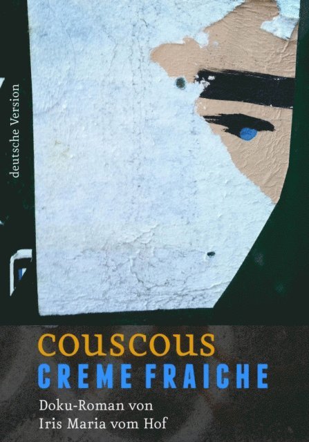 Iris Maria vom Hof - Couscous Crème fraîche, E-bok