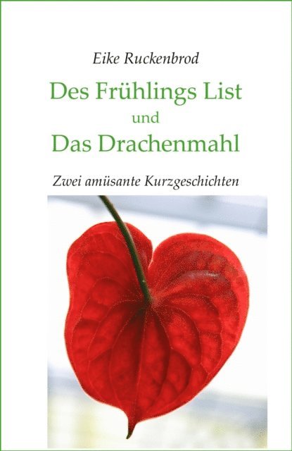 Eike Ruckenbrod - Des Frühlings List und Das Drachenmahl, E-bok. Tillgänglighet: Lägg i varukorg