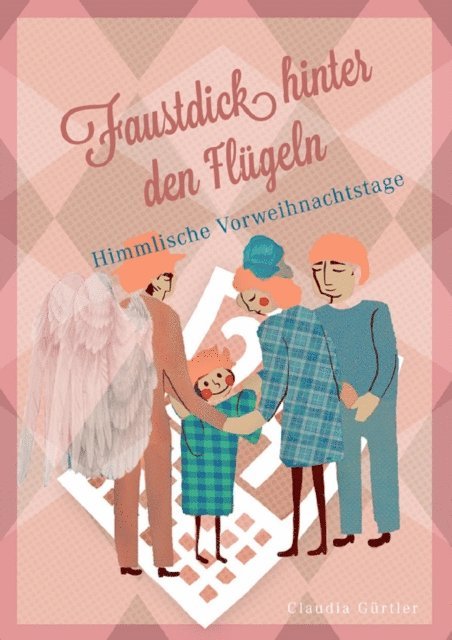 Claudia Gurtler - Faustdick hinter den Flügeln, E-bok