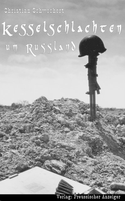 Christian Schwochert - Kesselschlachten um Russland, E-bok