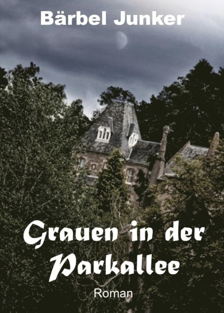 Barbel Junker - Grauen in der Parkallee, E-bok. Tillgänglighet: Lägg i varukorg