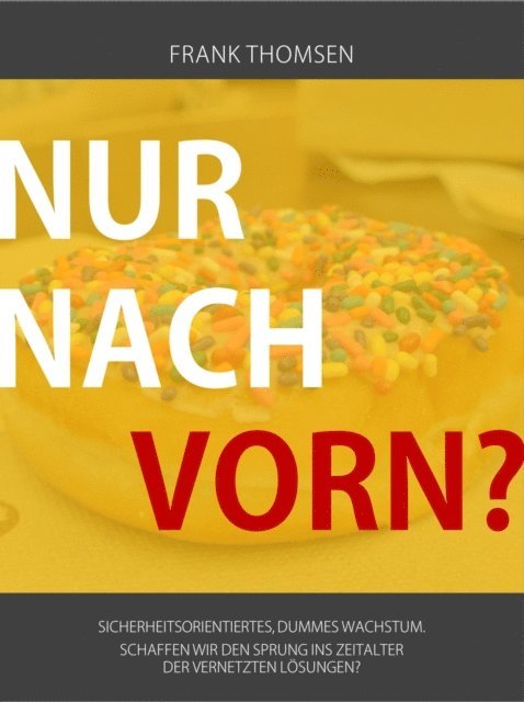 Frank Thomsen - Nur nach vorn?, E-bok
