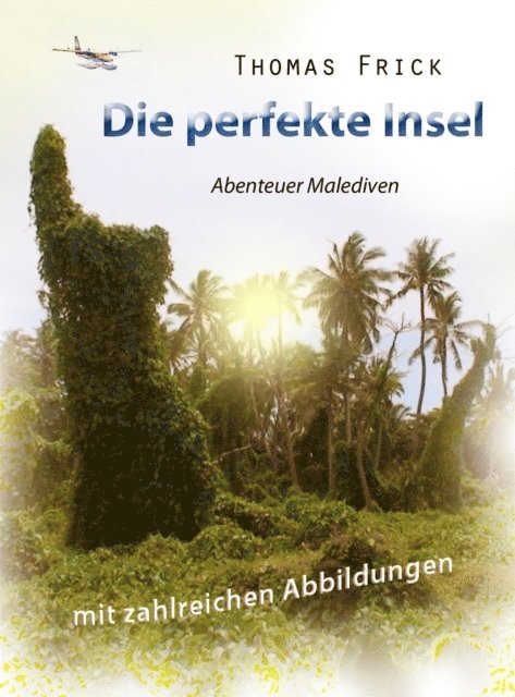 Thomas Frick - Die perfekte Insel, E-bok