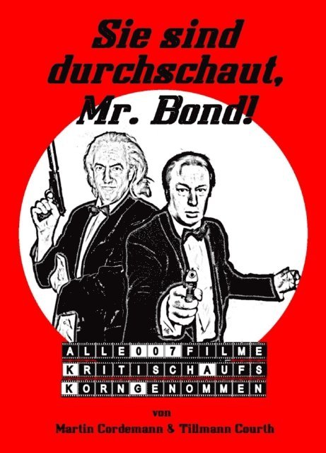 Tillmann Courth, Martin Cordemann - Sie sind durchschaut, Mr. Bond!, E-bok