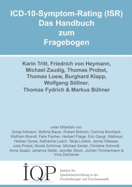 Markus Buhner, Thomas Fydrich, Wolfgang Sollner, Burghard Klapp, Thomas Loew, Thomas Probst, Michael Zaudig, Friedrich von Heymann, Karin Tritt - ICD-10-Symptom-Rating (ISR) - Das Handbuch zum Fragebogen, E-bok