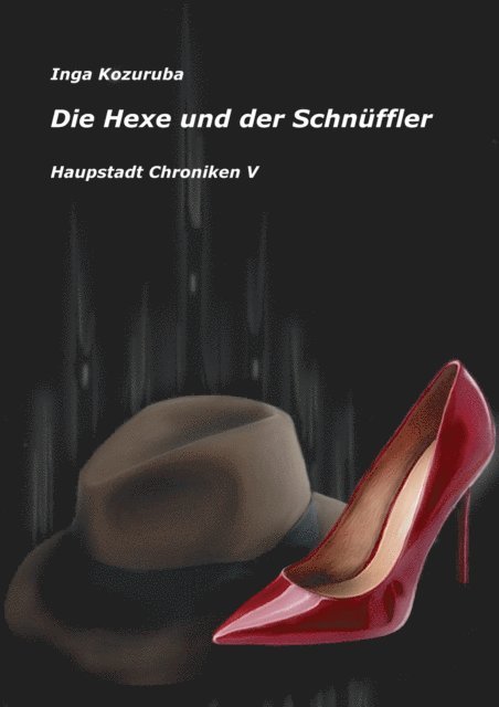 Inga Kozuruba - Die Hexe und der Schnüffler, E-bok