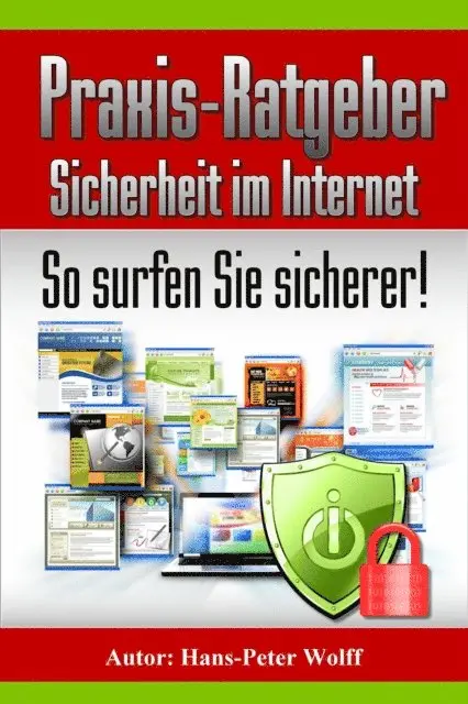 Hans-Peter Wolff - Praxis-Ratgeber Sicherheit im Internet, E-bok. Tillgänglighet: Lägg i varukorg