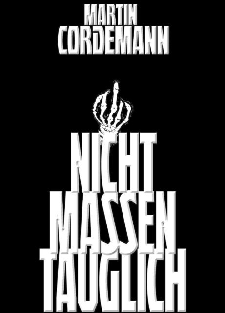 Martin Cordemann - NICHT MASSENTAUGLICH, E-bok