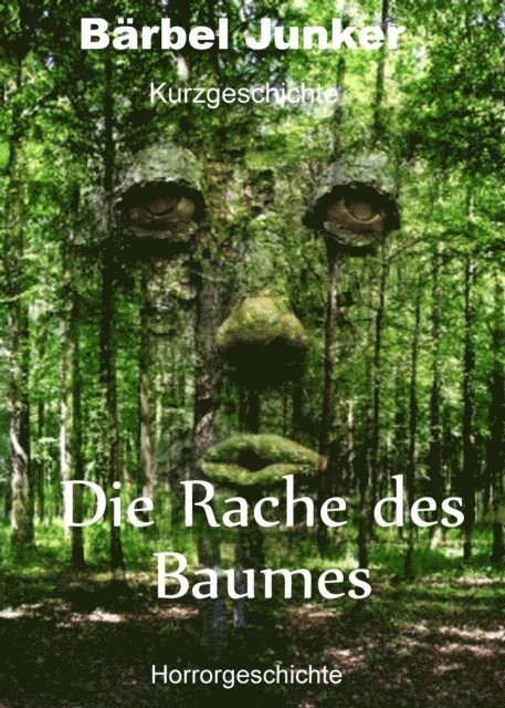 Barbel Junker - Die Rache des Baumes, E-bok. Tillgänglighet: Lägg i varukorg
