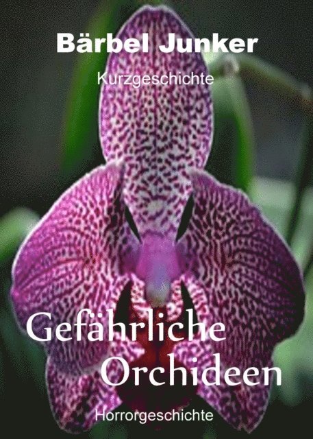 Barbel Junker - Gefährliche Orchideen, E-bok. Tillgänglighet: Lägg i varukorg