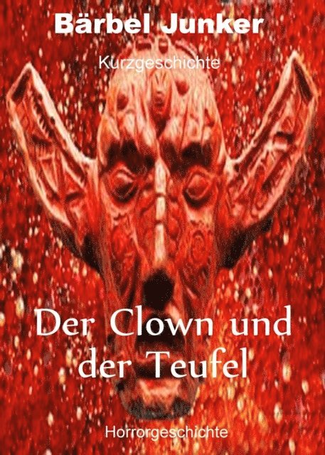 Barbel Junker - Der Clown und der Teufel, E-bok. Tillgänglighet: Lägg i varukorg