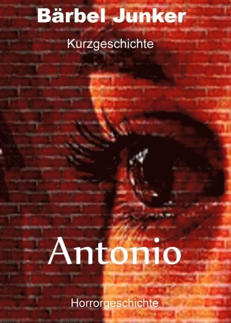 Barbel Junker - Antonio, E-bok. Tillgänglighet: Lägg i varukorg