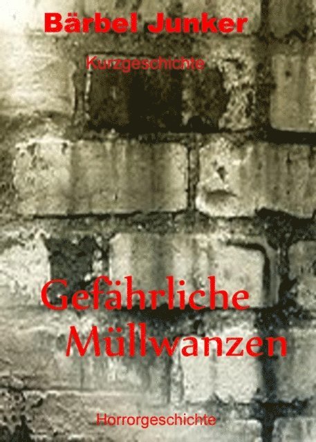 Barbel Junker - Gefährliche Müllwanzen, E-bok. Tillgänglighet: Lägg i varukorg
