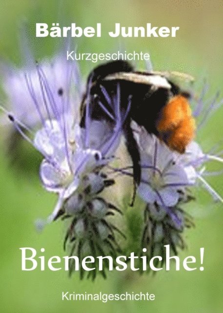 Barbel Junker - Bienenstiche!, E-bok. Tillgänglighet: Lägg i varukorg