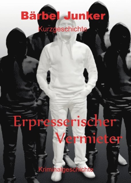 Barbel Junker - Erpresserischer Vermieter, E-bok. Tillgänglighet: Lägg i varukorg