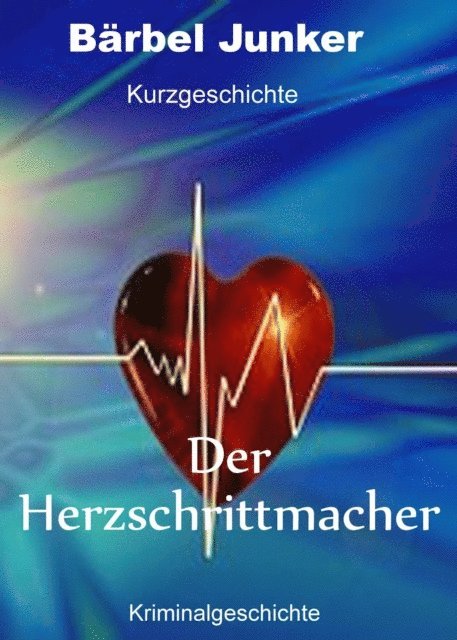Barbel Junker - Der Herzschrittmacher, E-bok. Tillgänglighet: Lägg i varukorg