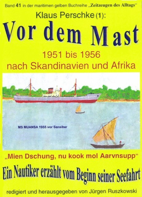 Klaus Perschke - Vor dem Mast – ein Nautiker erzählt vom Beginn seiner Seefahrt 1951-56, E-bok