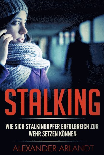 Alexander Arlandt - STALKING, E-bok. Tillgänglighet: Lägg i varukorg