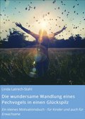 Die wundersame Wandlung eines Pechvogels in einen Glückspilz