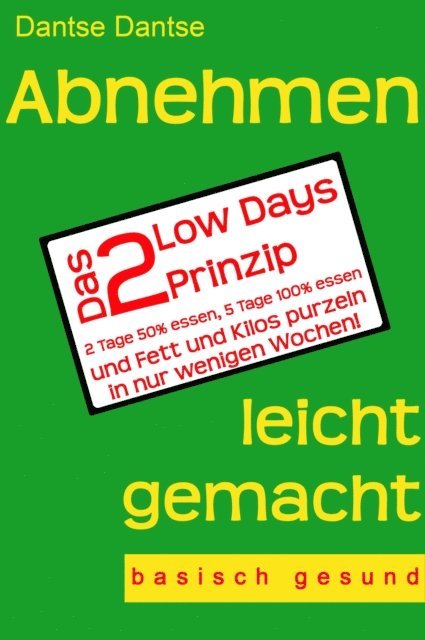 Dantse Dantse - Abnehmen leicht gemacht - Das 2 Low Days Prinzip, E-bok