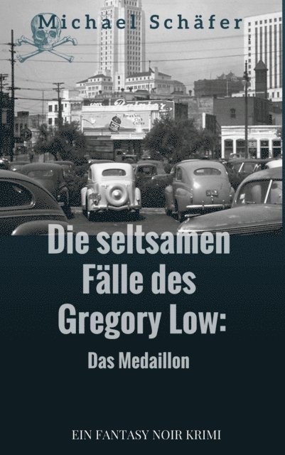Michael Schafer - Die seltsamen Fälle des Gregory Low, E-bok