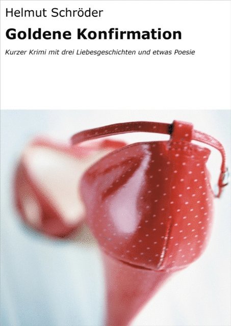 Helmut Schroder - Goldene Konfirmation, E-bok
