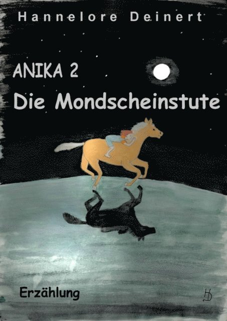 Hannelore Deinert - Anika Die Mondscheinstute, E-bok